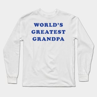 World's Greatest Grandpa Long Sleeve T-Shirt